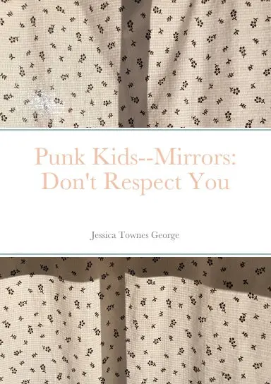 Punk Kids--Mirrors: Don't Respect You 1
