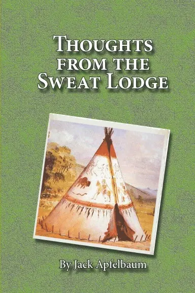 Thoughts From The Sweat Lodge 1