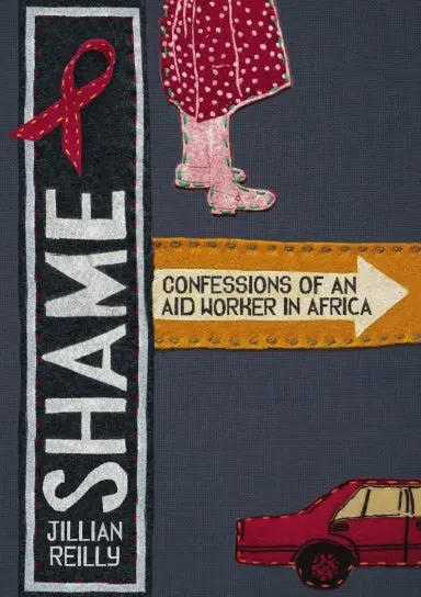Shame - Confessions Of An Aid Worker In Africa 1