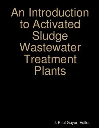 An Introduction To Activated Sludge Wastewater Treatment Plants 1