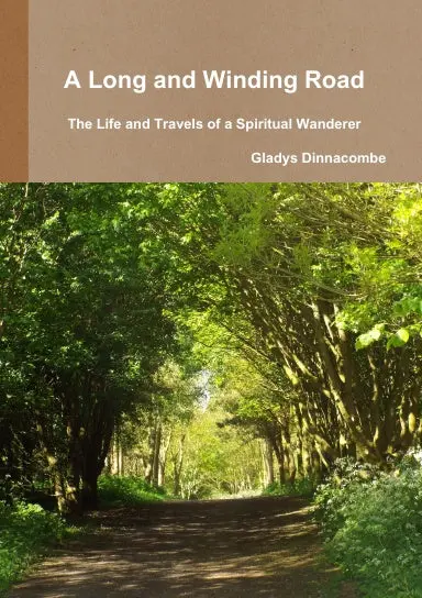 A Long And Winding Road - The Life And Travels Of A Spiritual Wanderer 1