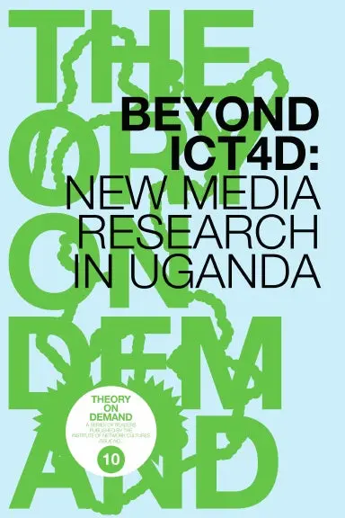Beyond Ict4d -  New Media Research In Uganda 1