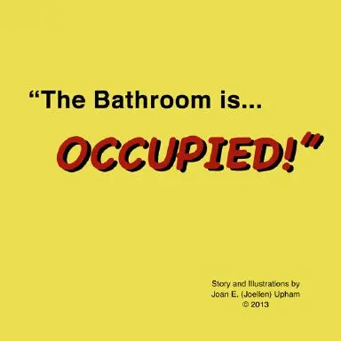 The Bathroom Is...Occupied! 1