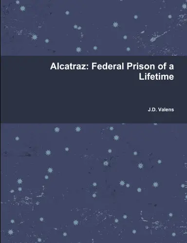 Alcatraz: Federal Prison Of A Lifetime 1