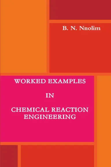 Worked Examples In Chemical Reaction Engineering 1