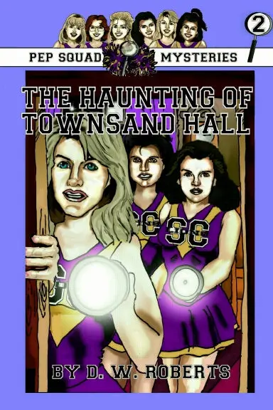 Pep Squad Mysteries Book 2:The Haunting Of Townsand Hall 1