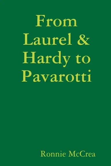 From Laurel & Hardy To Pavarotti 1