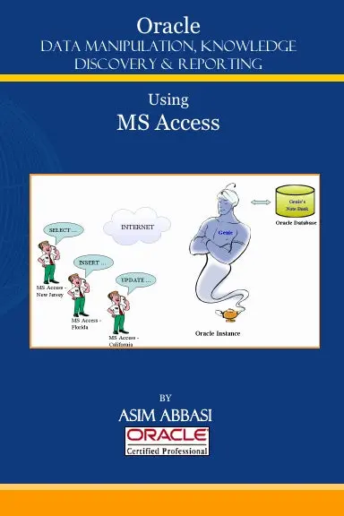 Oracle Data Manipulation, Knowledge Discovery & Reporting Using Ms Access 1