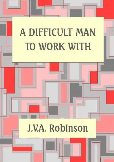 A Difficult Man To Work With 1