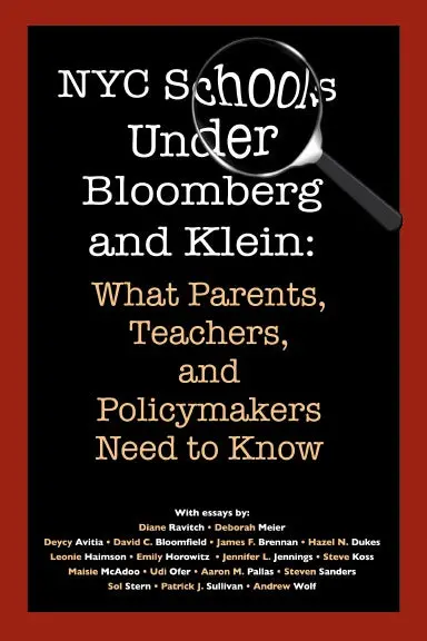 Nyc Schools Under Bloomberg/Klein: What Parents, Teachers And Policymakers Need To Know 1