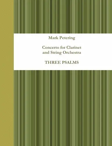Clarinet Concerto ("Three Psalms") For Clarinet And Strings/Clarinet Quintet 1