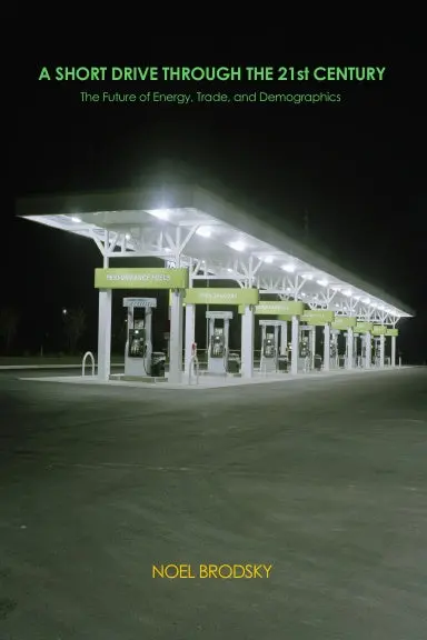 A Short Drive Through The 21St Century: The Future Of Energy, Trade And Demographics 1