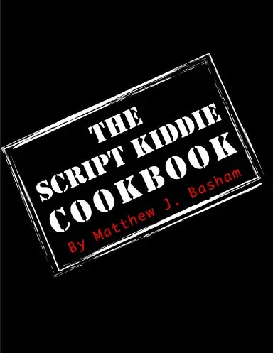 The Script Kiddie Cookbook 1