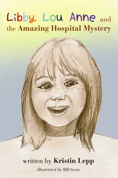 Libby Louanne And The Amazing Hospital Mystery 1