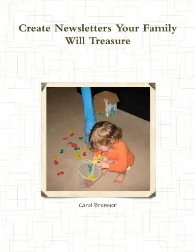 Create Newsletters Your Family Will Treasure 1