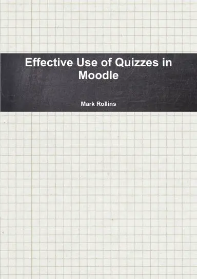 Effective Use Of Quizzes In Moodle 1