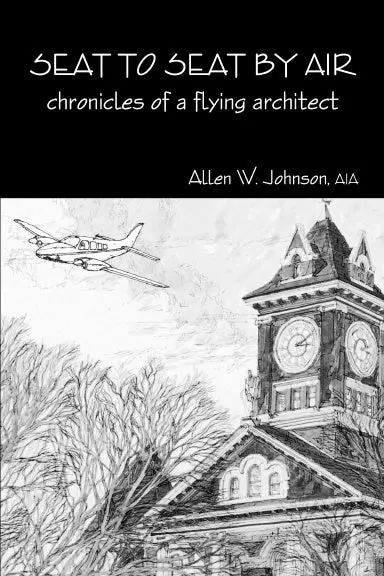 Seat To Seat By Air - Chronicles Of A Flying Architect 1