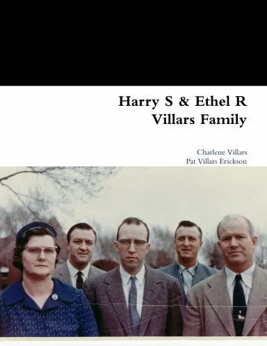 Harry S & Ethel R Villars Family 1