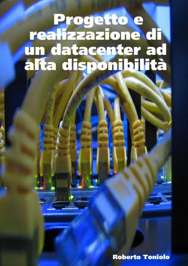 Progetto E Realizzazione Di Un Datacenter Ad Alta Disponibilitˆ 1