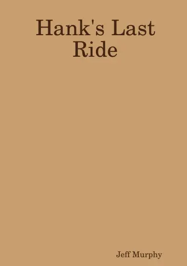 Hank's Last Ride 1