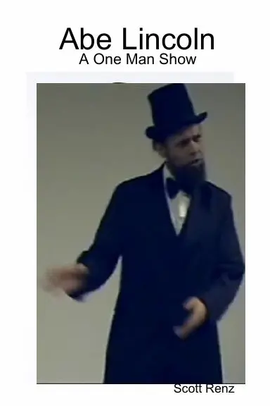 Abe Lincoln: A One Man Show 1