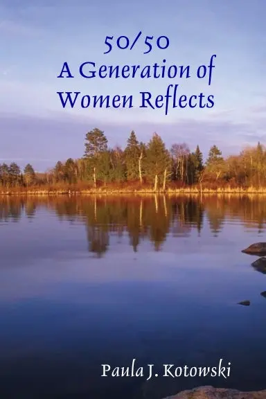 50/50:  A Generation Of Women Reflects 1