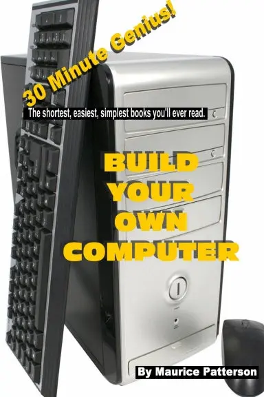 30 Minute Genius! Build Your Own Computer 1