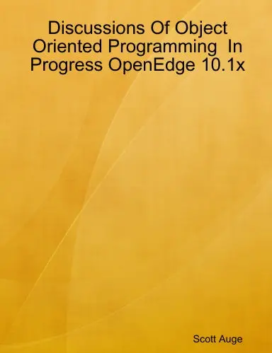 Discussions Of  Object Oriented Programming  In Progress Openedge 10.1X 1