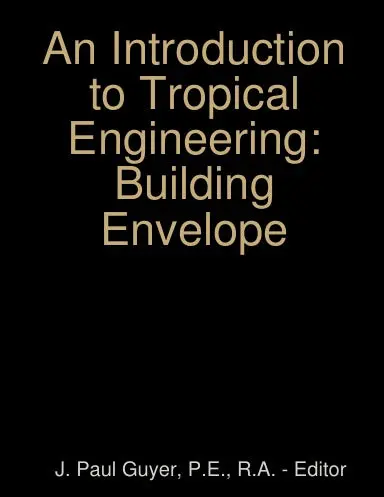 An Introduction To Tropical Engineering: Building Envelope 1