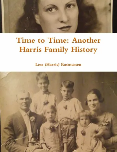 Time To Time: Another Harris Family History 1
