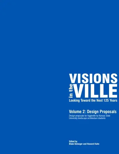 Visions In The Ville: Looking Toward The Next 125 Years, Volume 2 1