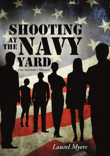 Shooting At The Navy Yard: One Survivor's Memoir 1