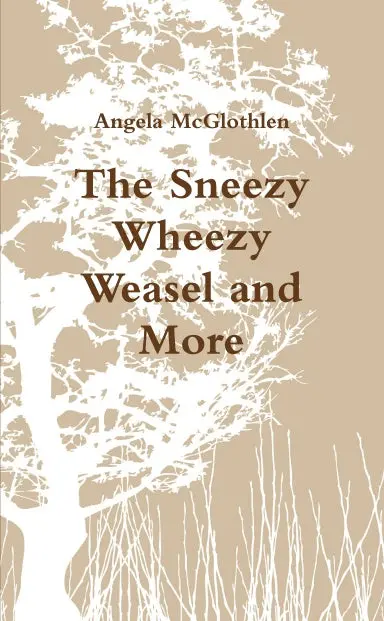 The Sneezy Wheezy Weasel And More 1