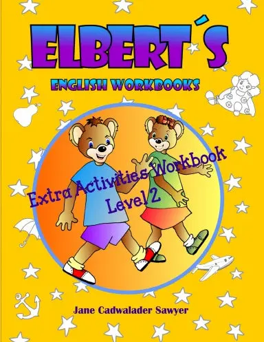 Elbert«S English Wookbooks Extra Activities Workbook, Level 2 1