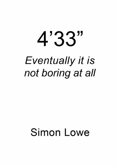 4'33" Eventually It Is Not Boring At All 1