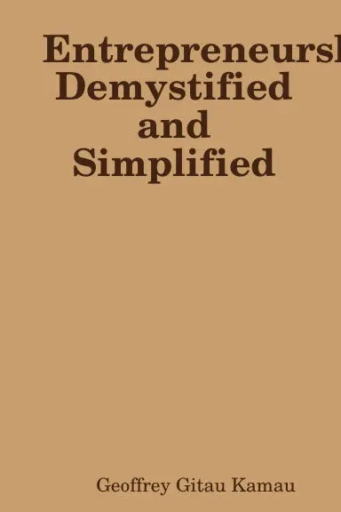 Entrepreneurship Demystified And Simplified 1