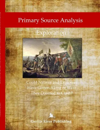 Primary Source Analysis: Exploration Ð Could Natives And Explorers Have Gotten Along Or Were They Doomed To Clash? 1
