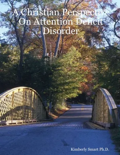 A Christian Perspective On Attention Deficit Disorder 1