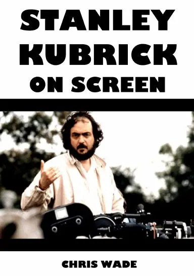 Stanley Kubrick On Screen 1