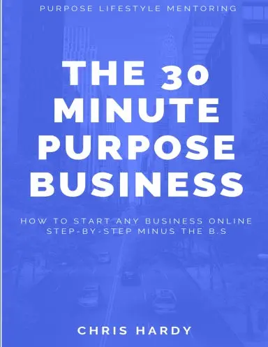 The 30 Minute Purpose Business 1