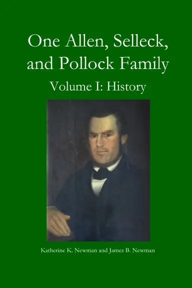 One Allen, Selleck, And Pollock Family, Volume. I: History 1