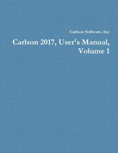 Carlson 2017, User's Manual, Volume 1 1