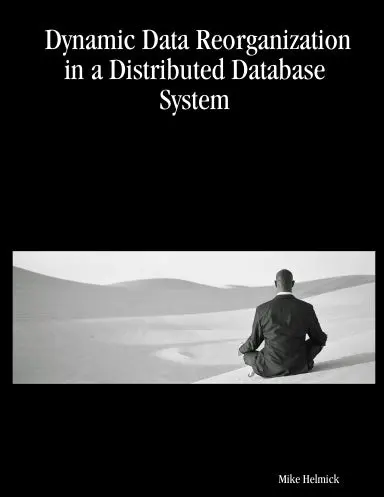 Dynamic Data Reorganization In A Distributed Database System 1