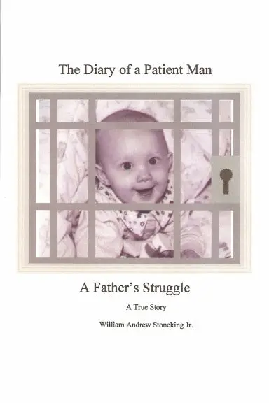 The Diary Of A Patient Man, A Father's Struggle 1