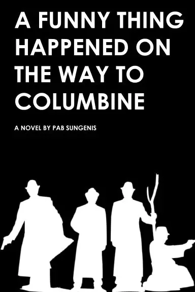 A Funny Thing Happened On The Way To Columbine 1