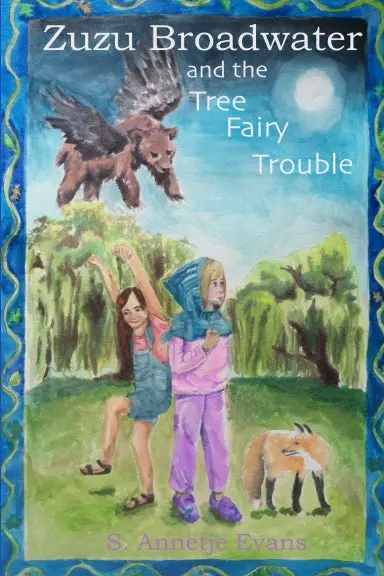 Zuzu Broadwater And The Tree Fairy Trouble 1