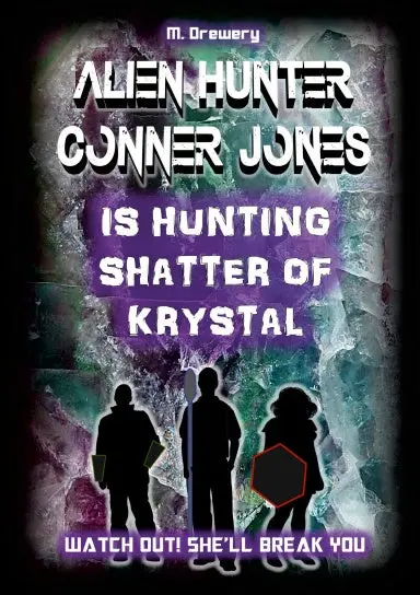 Alien Hunter Conner Jones - Shatter Of Krystal 1