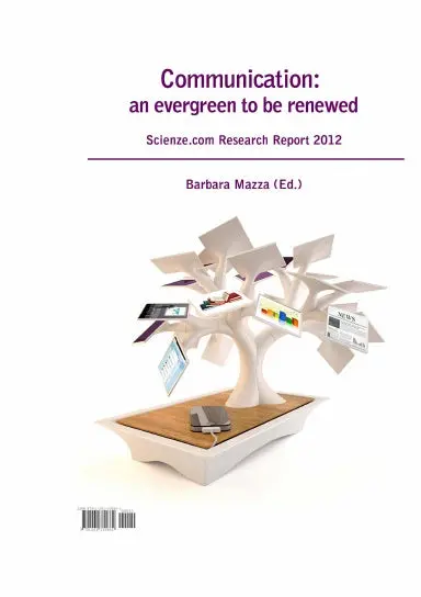 Communication: An Evergreen To Be Renewed. Scienze.Com Research Report 2012 1