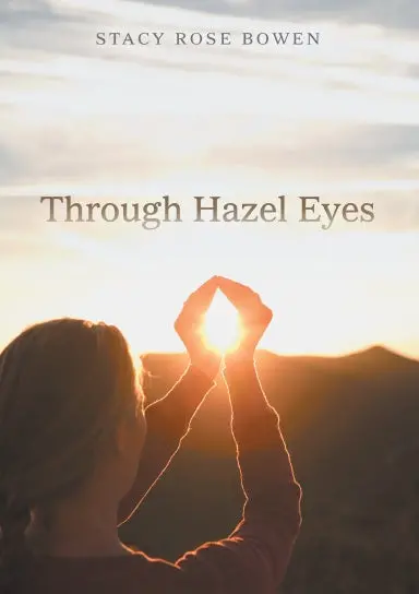 Through Hazel Eyes 1