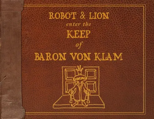 Robot & Lion Enter The Keep Of Baron Von Klam 1